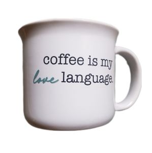 Coffee Is My Love Language Fun Graphic Mug